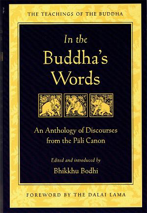 In the Buddha's words_An Anthology of Discourses from the Pali Cannon_Bhikkhu Bodhi
