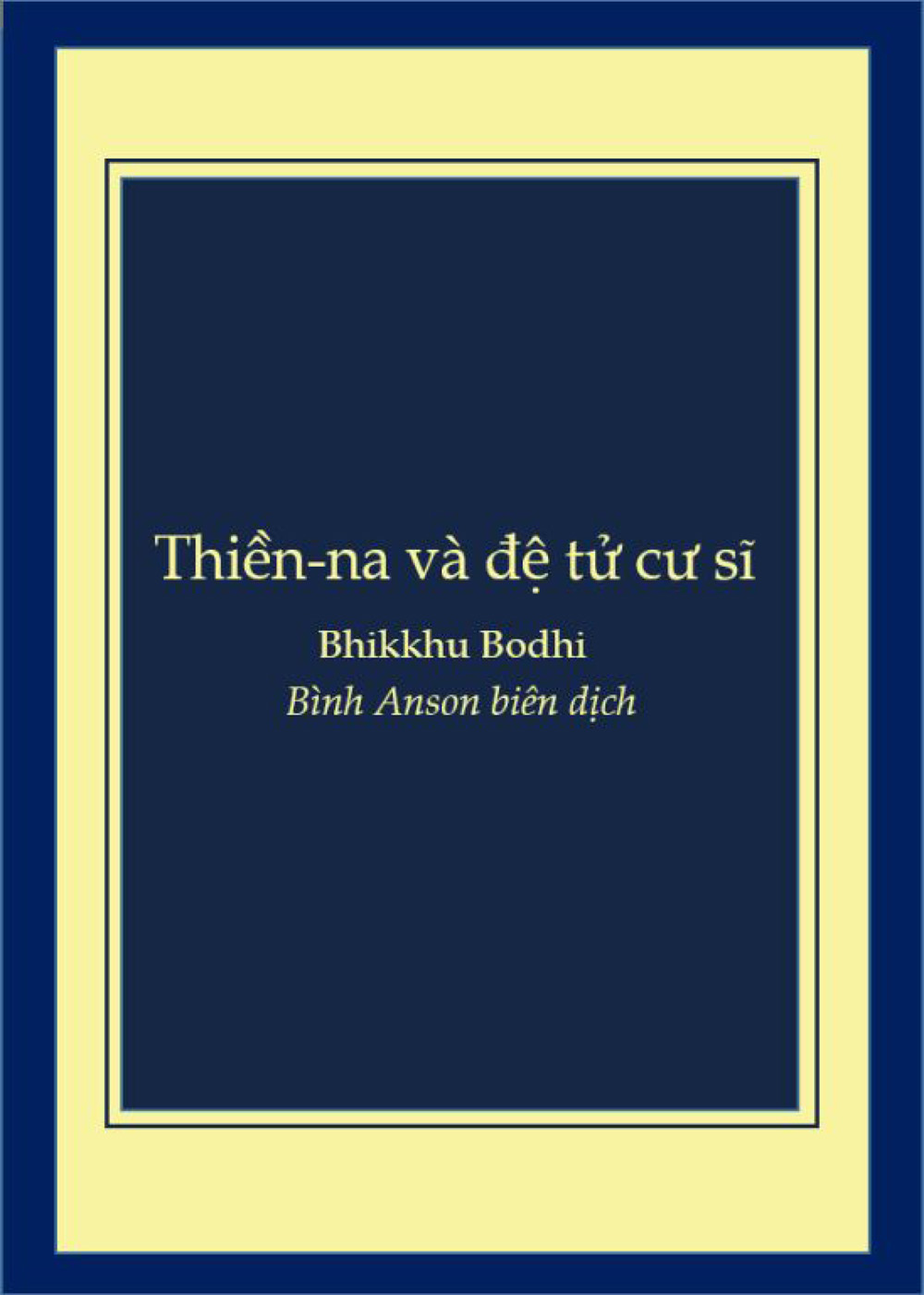 Thiền-na và đệ tử cư sĩ, dựa theo các bài kinh Pāli Tỳ-khưu Bodhi (2015) Bình Anson lược dịch (2019)-1